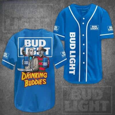 Jason Voorhees Freddy Krueger Drinking Buddies Bud Light Baseball Jersey Jason Voorhees Freddy Krueger Drinking Buddies Bud Light Baseball Jersey
