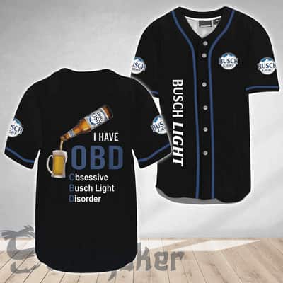 I Have OBD Obsessive Disorder Busch Light Baseball Jersey Beer Lovers Gift I Have OBD Obsessive Disorder Busch Light Baseball Jersey Beer Lovers Gift