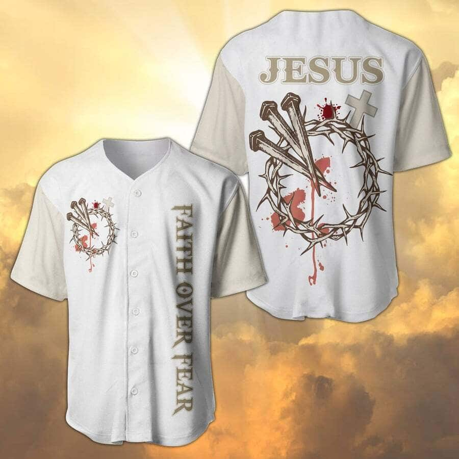 Jesus Baseball Jersey Faith Over Fear