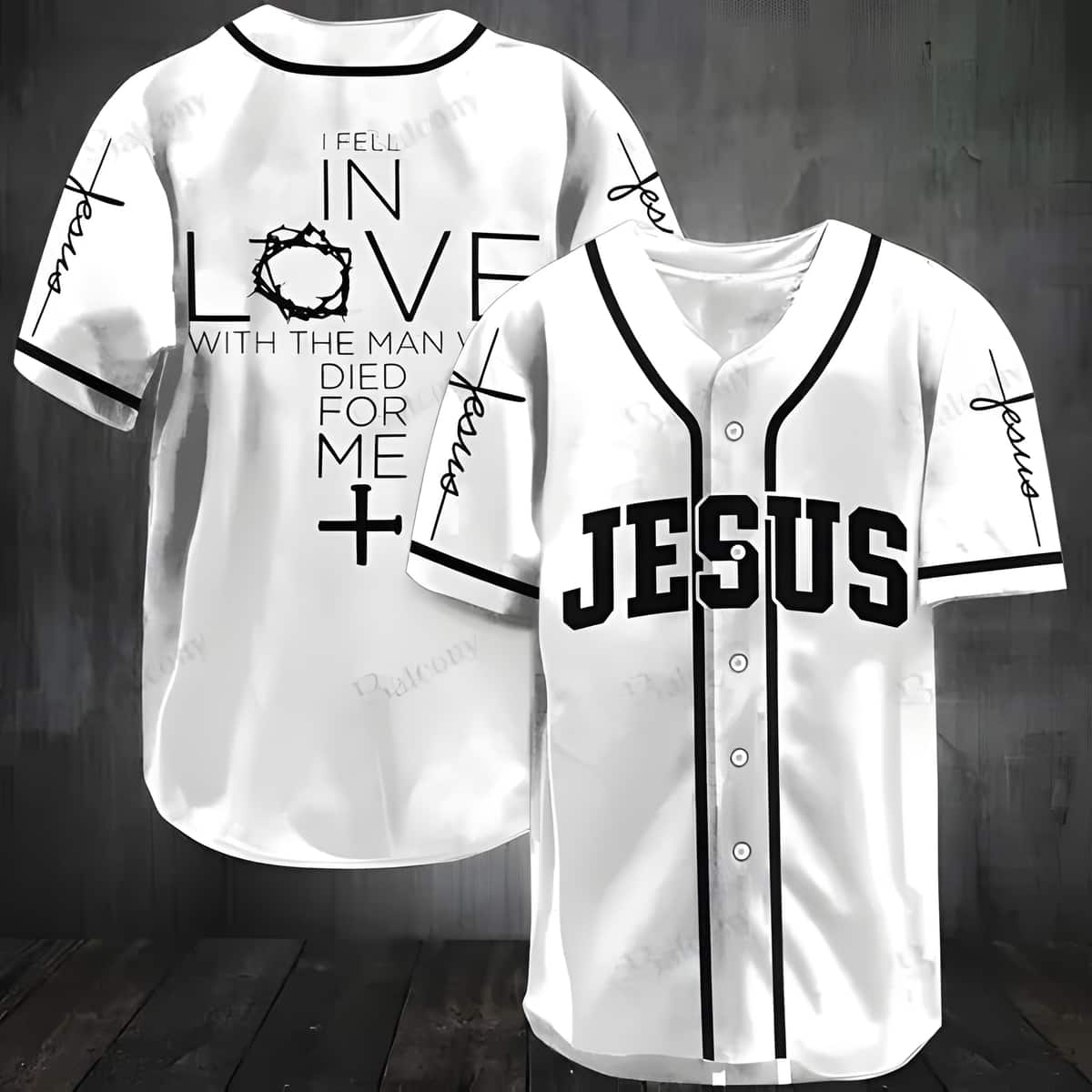 Jesus Baseball Jersey I Fell In Love With The Man Who Died For Me