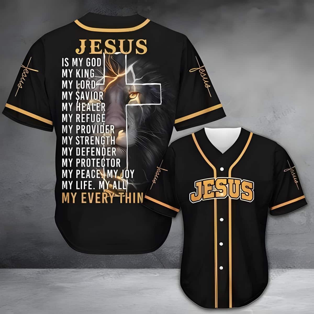 Cross Lion Jesus Baseball Jersey Is My God My King My Lord...My Everything