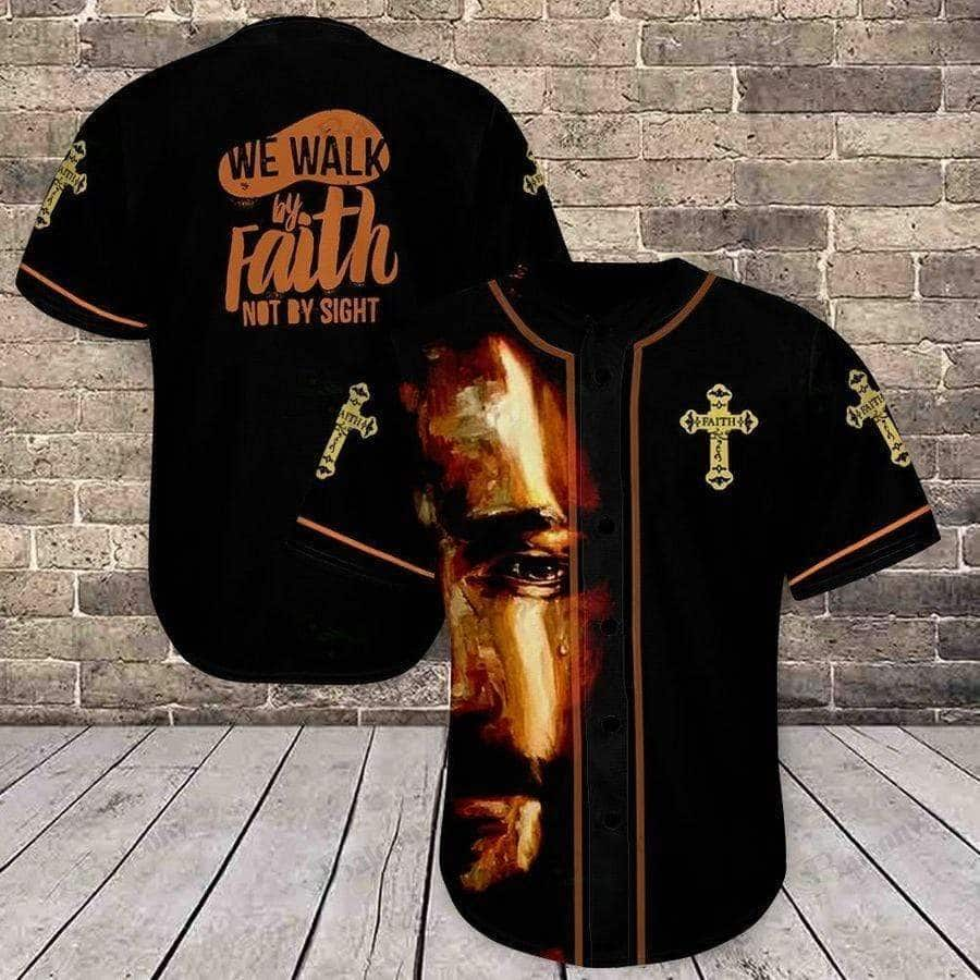 Jesus Baseball Jersey We Walk By Faith Not By Sight