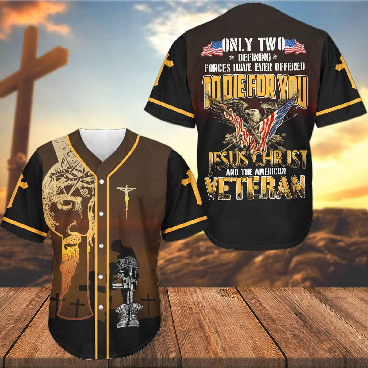 To Die For You Jesus Christ And The American Veteran Baseball Jersey