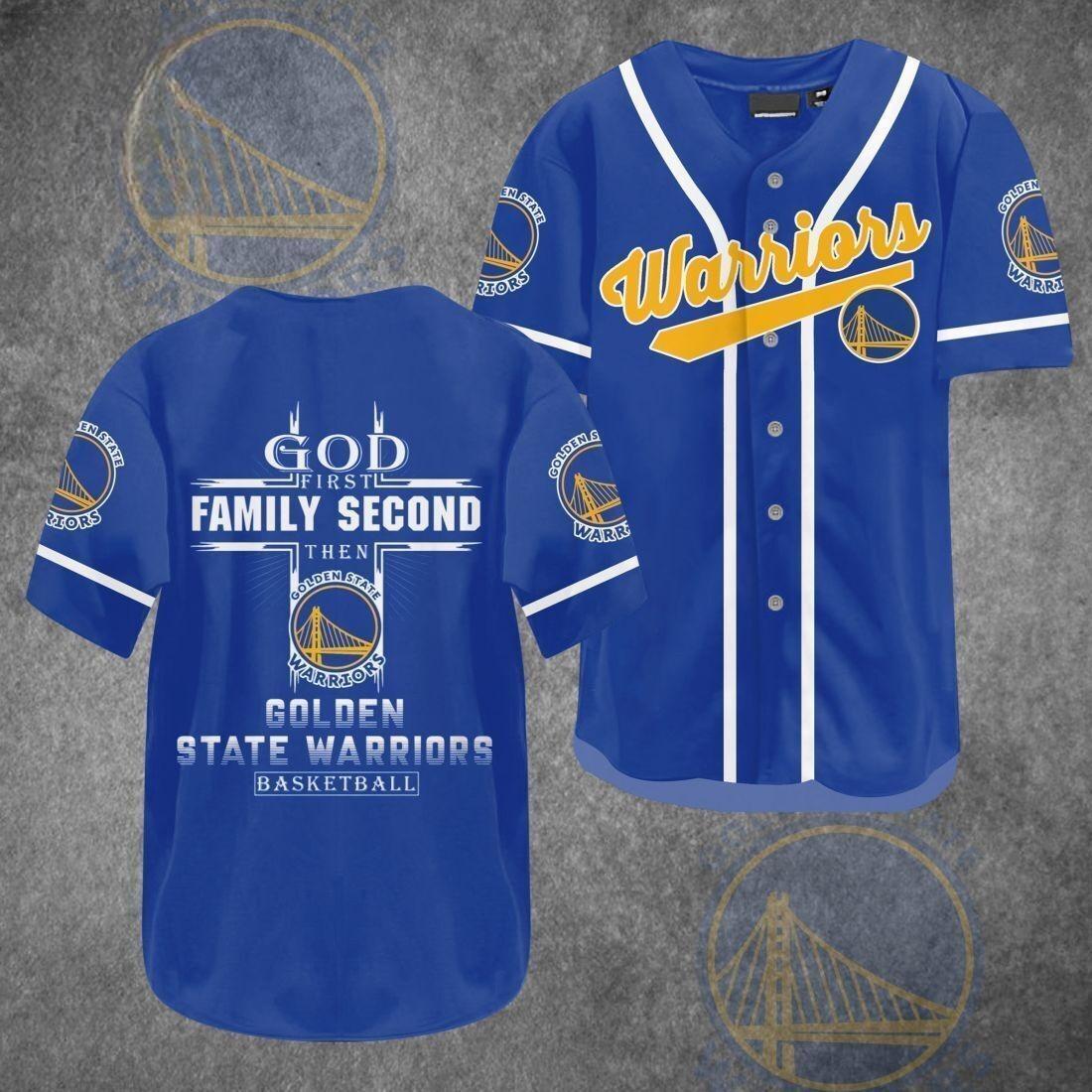 God First Family Second Then Golden State Warriors Baseball Jersey Gift For Him