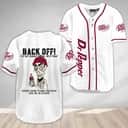 Back Off I've Got Enough To Deal With Today Dr Pepper Baseball Jersey Back Off I've Got Enough To Deal With Today Dr Pepper Baseball Jersey