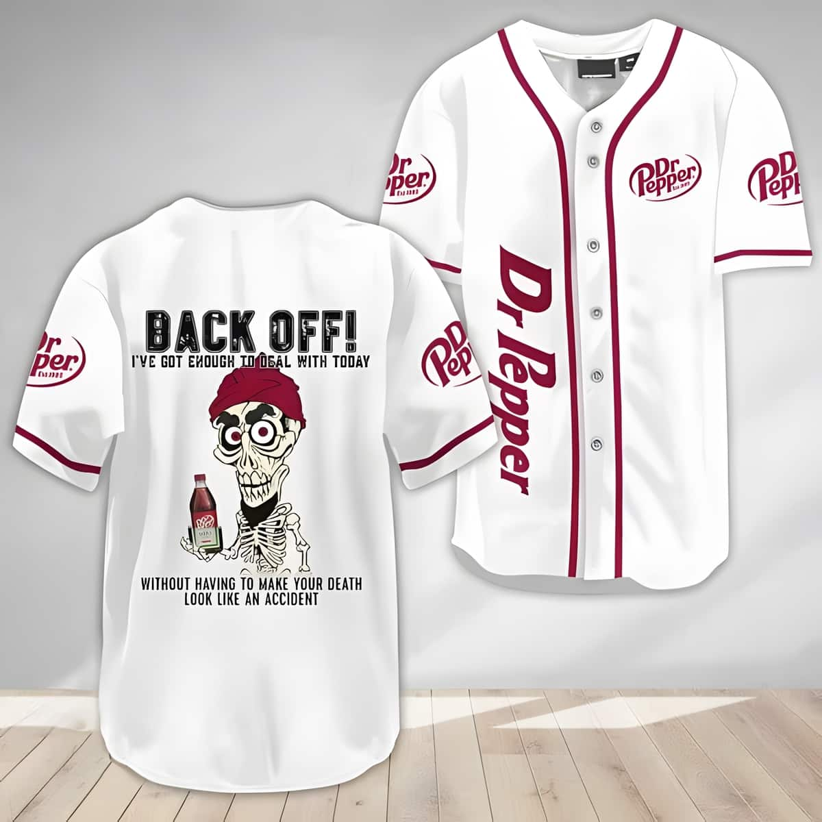 Back Off I've Got Enough To Deal With Today Dr Pepper Baseball Jersey