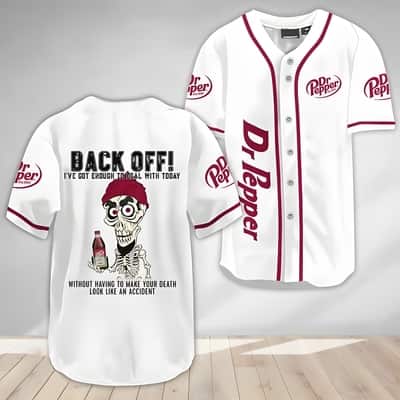 Back Off I've Got Enough To Deal With Today Dr Pepper Baseball Jersey Back Off I've Got Enough To Deal With Today Dr Pepper Baseball Jersey