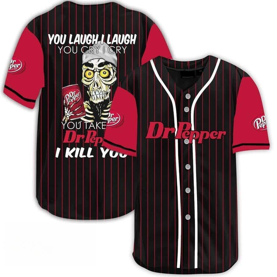 Laugh Cry Take My Dr Pepper Beer I Kill You Stripe Pattern Baseball Jersey