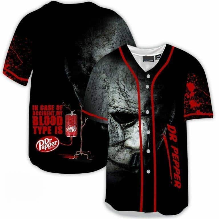 Michael Myers In Case Of Accident My Blood Type Is Dr Pepper Beer Baseball Jersey