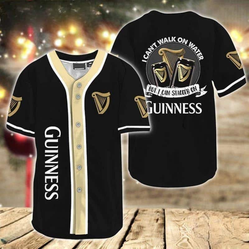 I Can&rsquo;t Walk On Water But Can Stagger On Guinness Beer Baseball Jersey