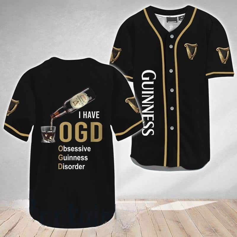 I Have OGD Obsessive Guinness Disorder Guinness Beer Baseball Jersey