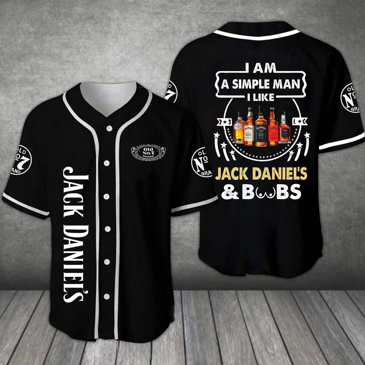 I Am A Simple Man I Like Boobs And Jack Daniels Baseball Jersey I Am A Simple Man I Like Boobs And Jack Daniels Baseball Jersey