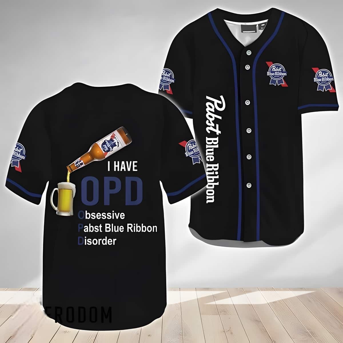 I Have OPD Obsessive Pabst Blue Ribbon Disorder Baseball Jersey I Have OPD Obsessive Pabst Blue Ribbon Disorder Baseball Jersey