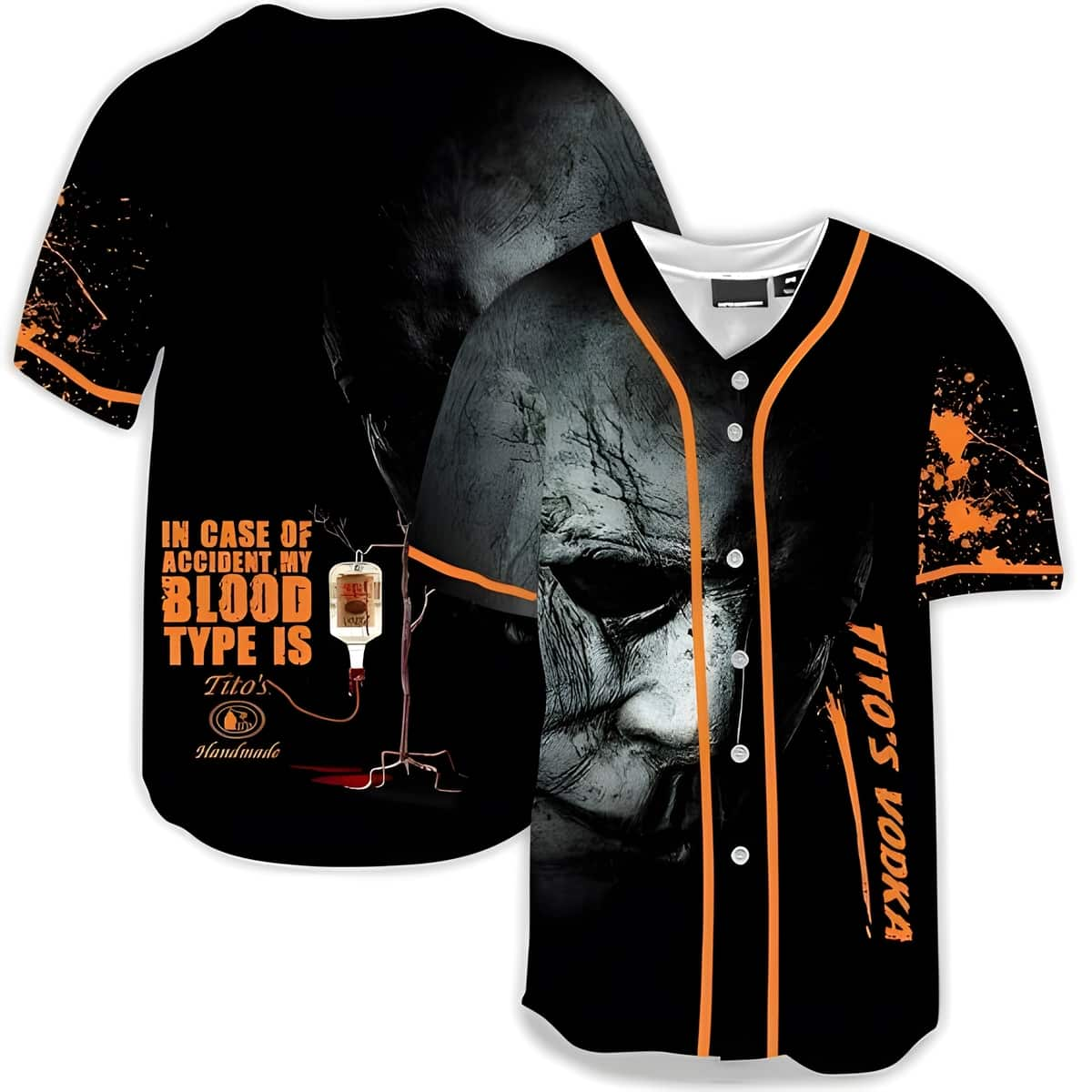 Michael Myers In Case Of Accident My Blood Type Is Tito's Vodka Baseball Jersey