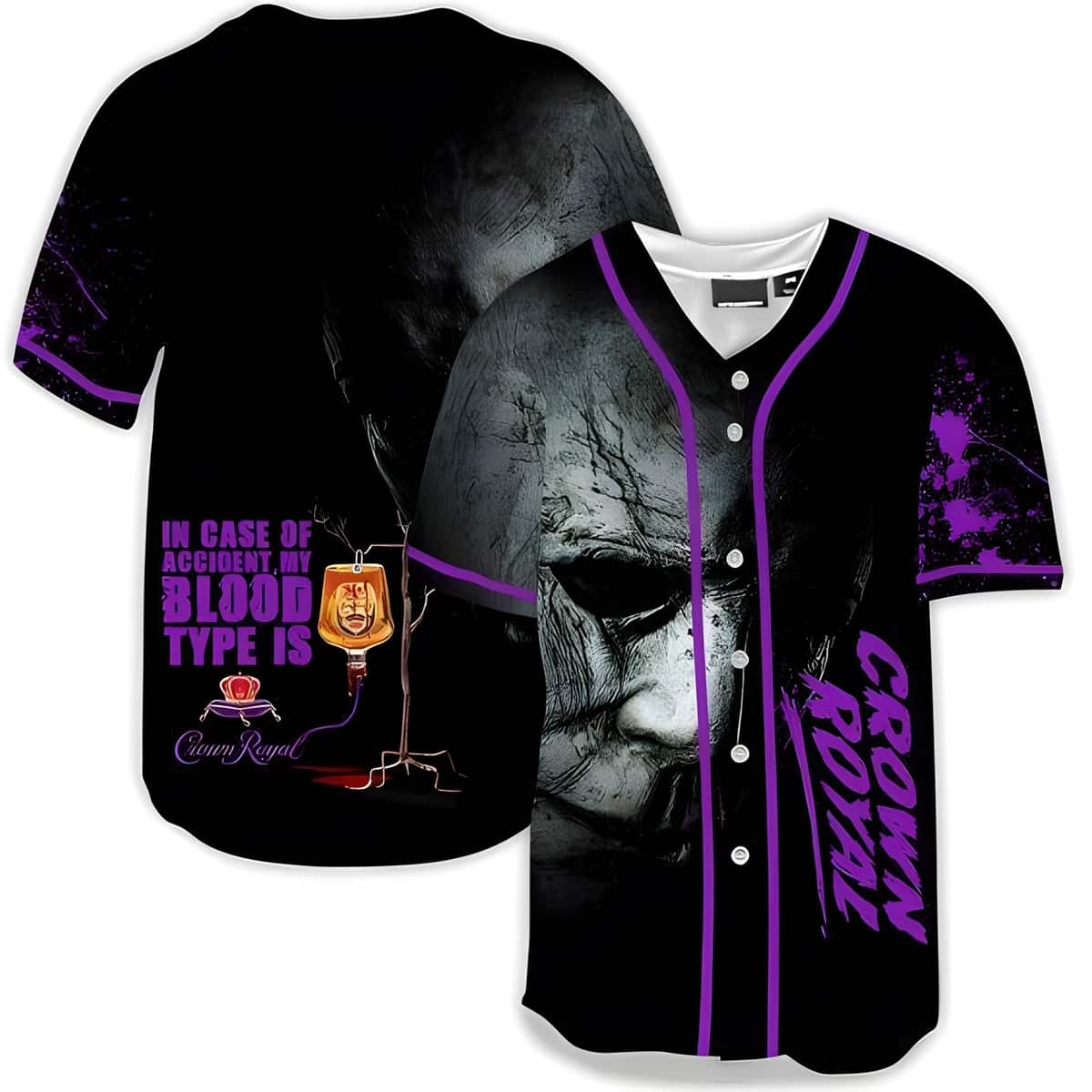 Michael Myers In Case Of Accident My Blood Type Is Crown Royal Baseball Jersey