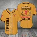 I Am Simple Man I Like Fireball & Boobs Baseball Jersey I Am Simple Man I Like Fireball & Boobs Baseball Jersey