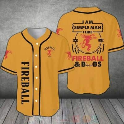 I Am Simple Man I Like Fireball & Boobs Baseball Jersey I Am Simple Man I Like Fireball & Boobs Baseball Jersey