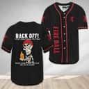 Achmed Back Off With Fireball Baseball Jersey I've Got Enough To Deal With Today Achmed Back Off With Fireball Baseball Jersey I've Got Enough To Deal With Today