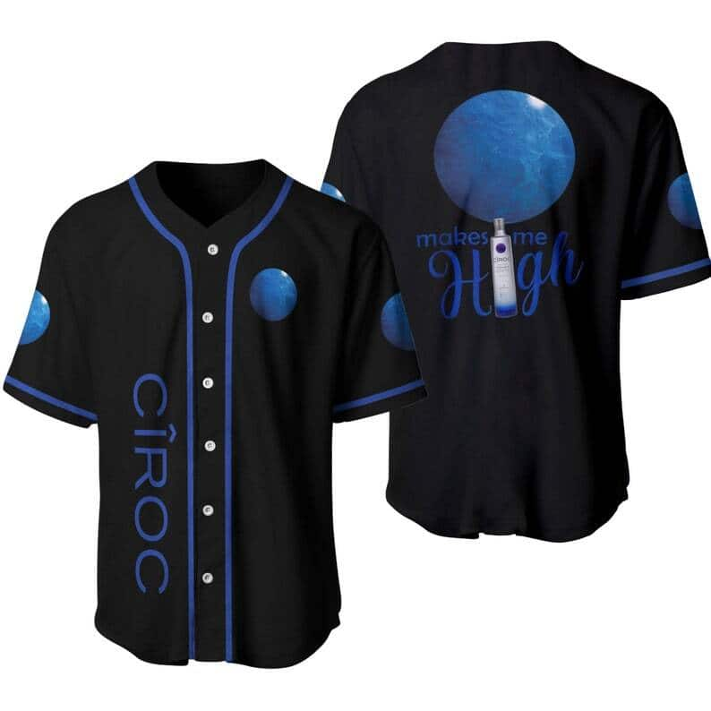 Ciroc Vodka Baseball Jersey Make Me High