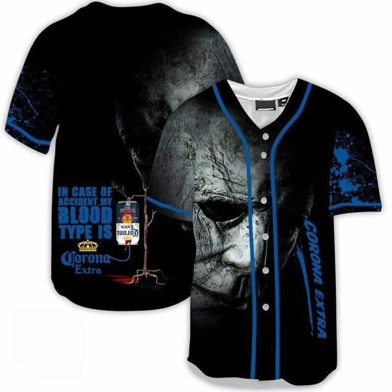 Michael Myers In Case Of Accident My Blood Type Is Corona Extra Baseball Jersey