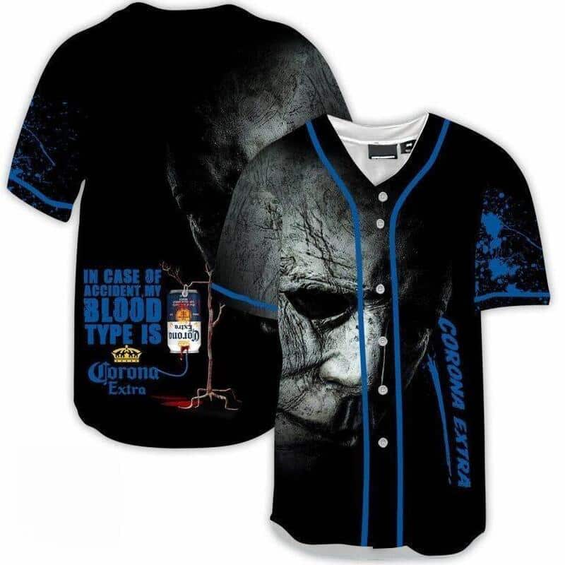 Michael Myers In Case Of Accident My Blood Type Is Corona Extra Baseball Jersey Michael Myers In Case Of Accident My Blood Type Is Corona Extra Baseball Jersey