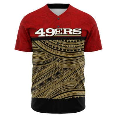 NFL San Francisco 49ers Baseball Jersey Polynesian Pattern NFL San Francisco 49ers Baseball Jersey Polynesian Pattern