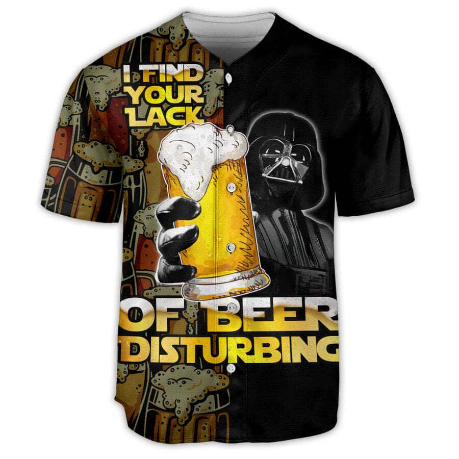 Star Wars Darth Vader Baseball Jersey I Find Your Lack Of Beer Disturbing Star Wars Darth Vader Baseball Jersey I Find Your Lack Of Beer Disturbing