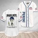 Achmed Back Off With Peroni Baseball Jersey Gift For Beer Drinkers