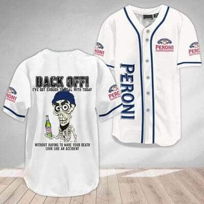 Achmed Back Off With Peroni Baseball Jersey Gift For Beer Drinkers Achmed Back Off With Peroni Baseball Jersey Gift For Beer Drinkers
