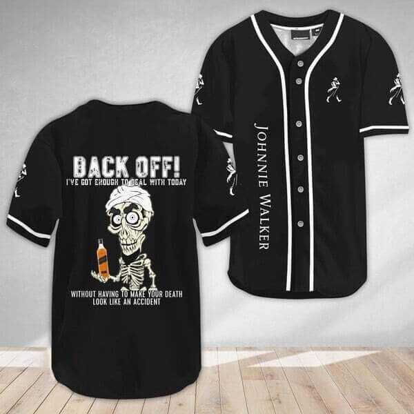 Achmed Back Off With Johnnie Walker Baseball Jersey Whisky Lovers Gift Achmed Back Off With Johnnie Walker Baseball Jersey Whisky Lovers Gift