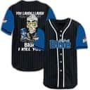 Laugh Cry Take My Labatt Blue Beer I Kill You Baseball Jersey Laugh Cry Take My Labatt Blue Beer I Kill You Baseball Jersey