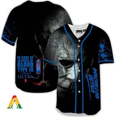 Halloween Michael Myers In Case Of Accident My Blood Type Is Michelob ULTRA Beer Baseball Jersey Halloween Michael Myers In Case Of Accident My Blood Type Is Michelob ULTRA Beer Baseball Jersey
