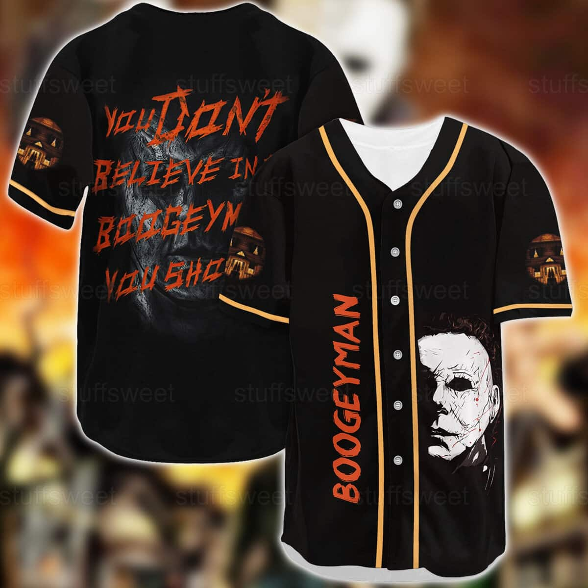 Halloween Michael Myers Baseball Jersey You Don't Believe In The Boogeyman