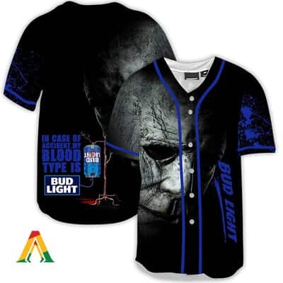 Halloween Horror Michael Myers In Case Of Accident My Blood Type Is Bud Light Baseball Jersey Halloween Horror Michael Myers In Case Of Accident My Blood Type Is Bud Light Baseball Jersey