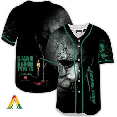 Halloween Horror Michael Myers In Case Of Accident My Blood Type Is Jameson Whisky Baseball Jersey Halloween Horror Michael Myers In Case Of Accident My Blood Type Is Jameson Whisky Baseball Jersey