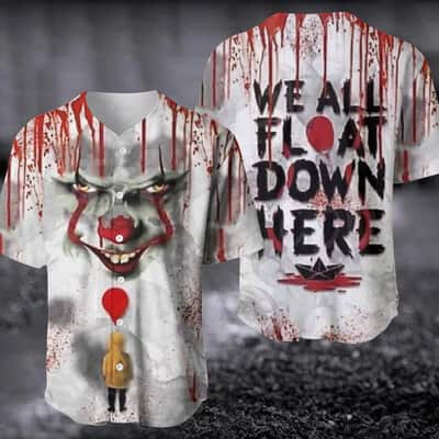Horror Clown Pennywise Baseball Jersey We All Float Down Here
