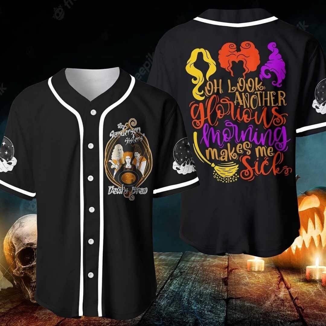 Hocus Pocus Baseball Jersey Oh Look Another Glorious Morning Makes Me Sicks