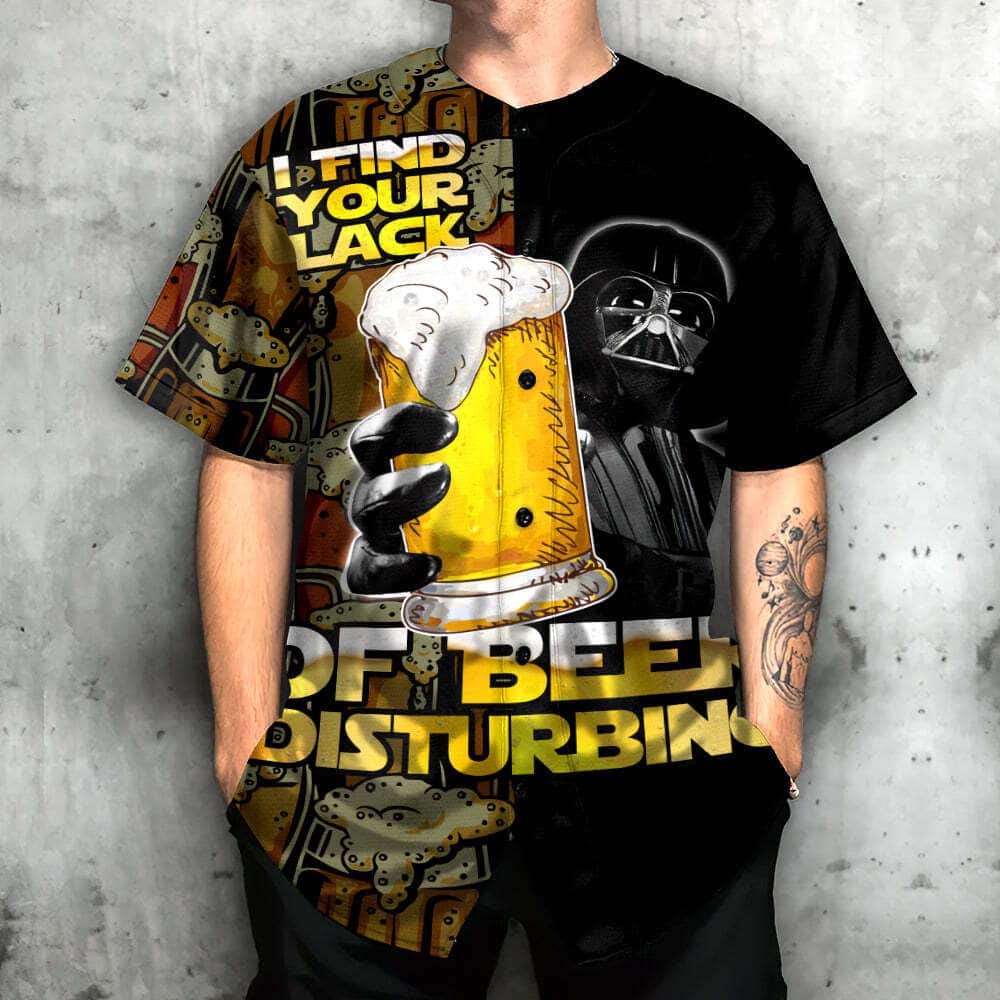 I Find Your Lack Of Beer Disturbing Darth Vader Star Wars Baseball Jersey